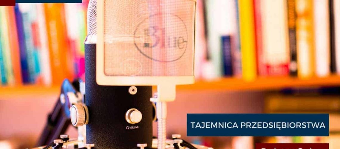Podcast TP004 Jak w 5 minut utworzyć tajemnicę przedsiębiorstwa